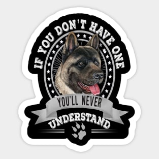 If You Don't Have One You'll Never Understand American Akita Owner Sticker